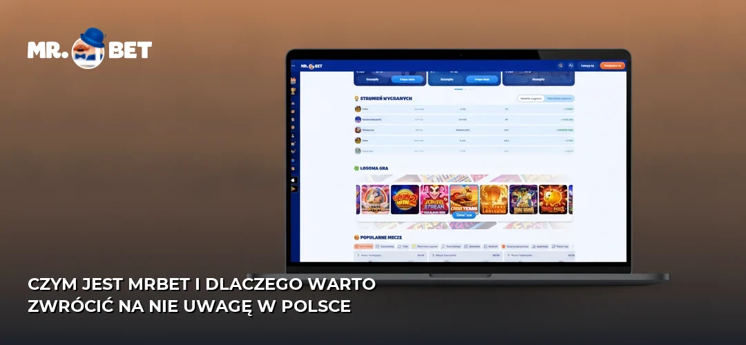 Czym jest MrBet i dlaczego warto zwrócić na nie uwagę w Polsce
